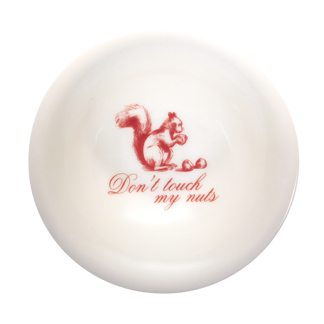 Pleasantries Don't Touch My Nuts Bowl