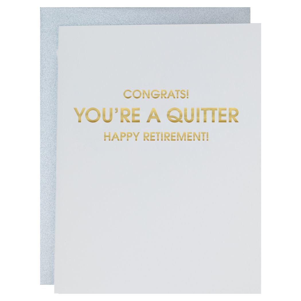 Congrats! You're A Quitter. Happy Retirement - Funny Retirement Card