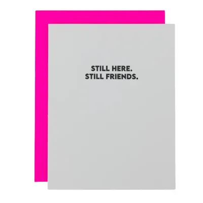 Still Here. Still Friends. - Friendship Letterpress Card