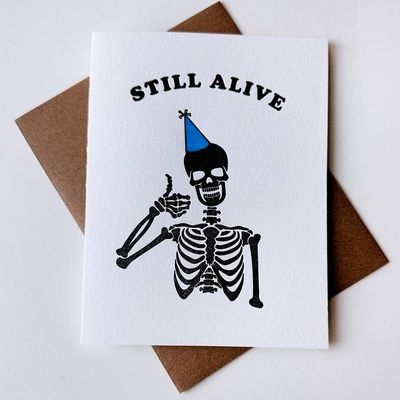 Still Alive - Ironic Skeleton Letterpress Birthday Card