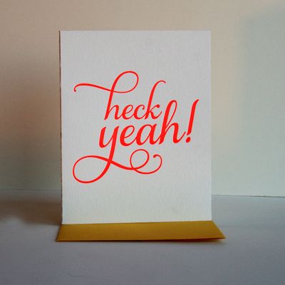 Heck Yeah - Letterpress Congratulations Greeting Card