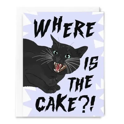 Where Is the Cake?! Angry Cat Birthday Card