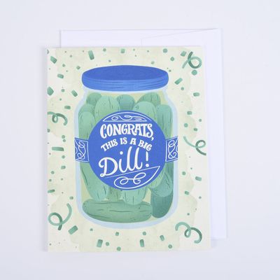 This Is A Big Dill Congratulations!