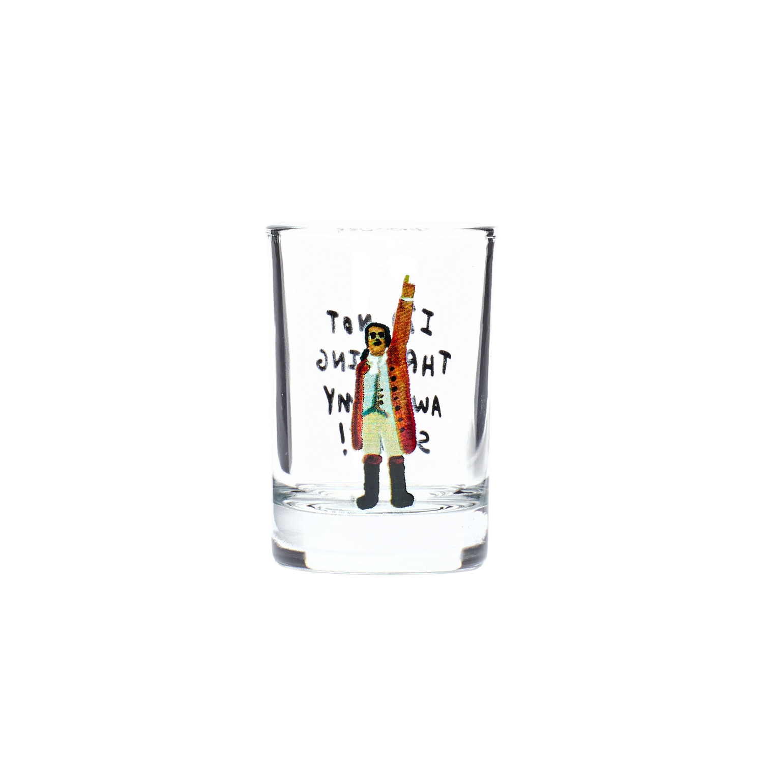 Hamilton Not Throwing Away My Shot - Shot Glass 1.85oz
