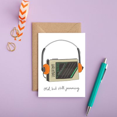 Funny Walkman Birthday Card | Old But Still Jamming