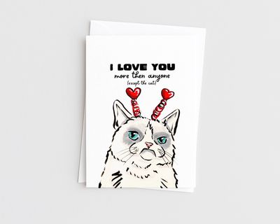 Except the Cat- Cat Lover Funny Valentine/Anniversary Card