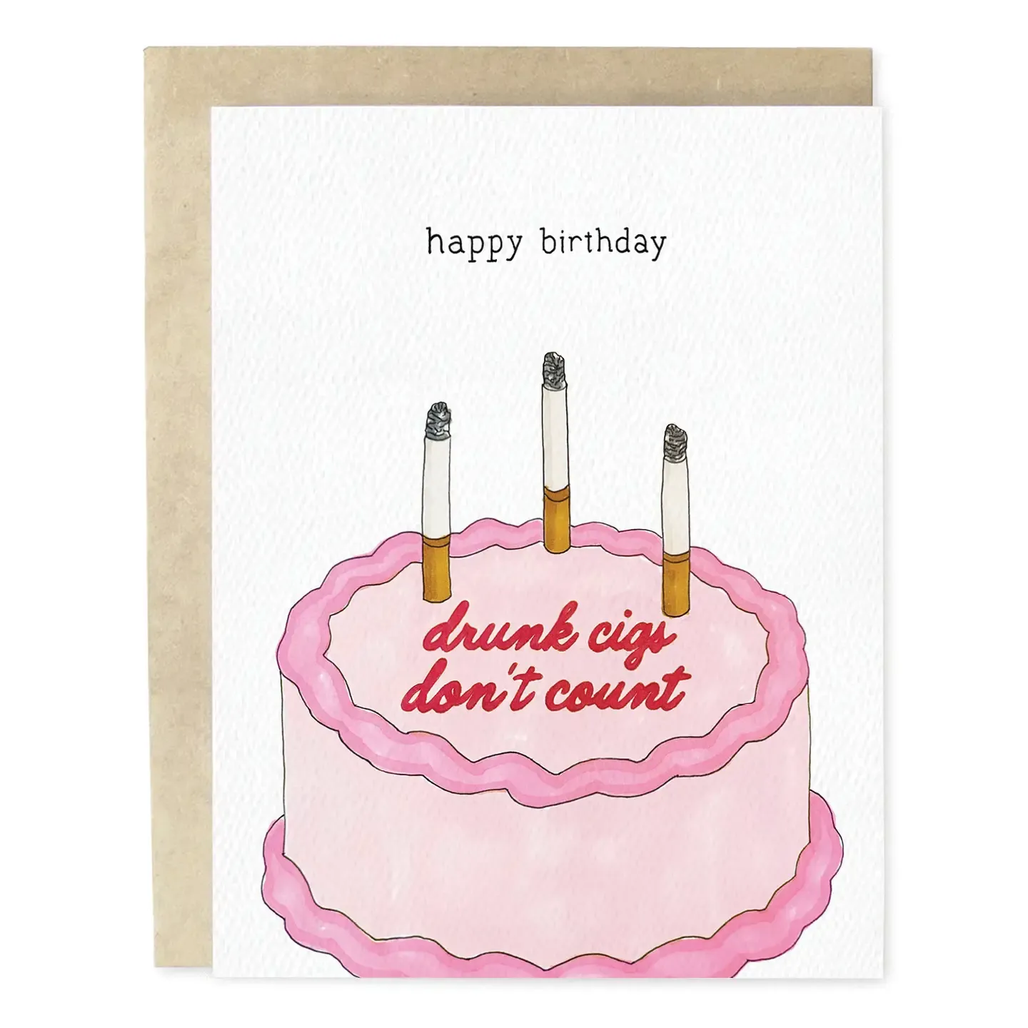Drunk Cigs Don't Count Birthday Cigarette Greeting Card