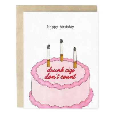 Drunk Cigs Don't Count Birthday Cigarette Greeting Card
