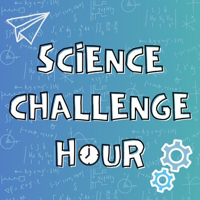 Science Challenge Hour