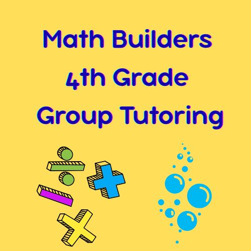Math Builders: 4th Grade Group Tutoring