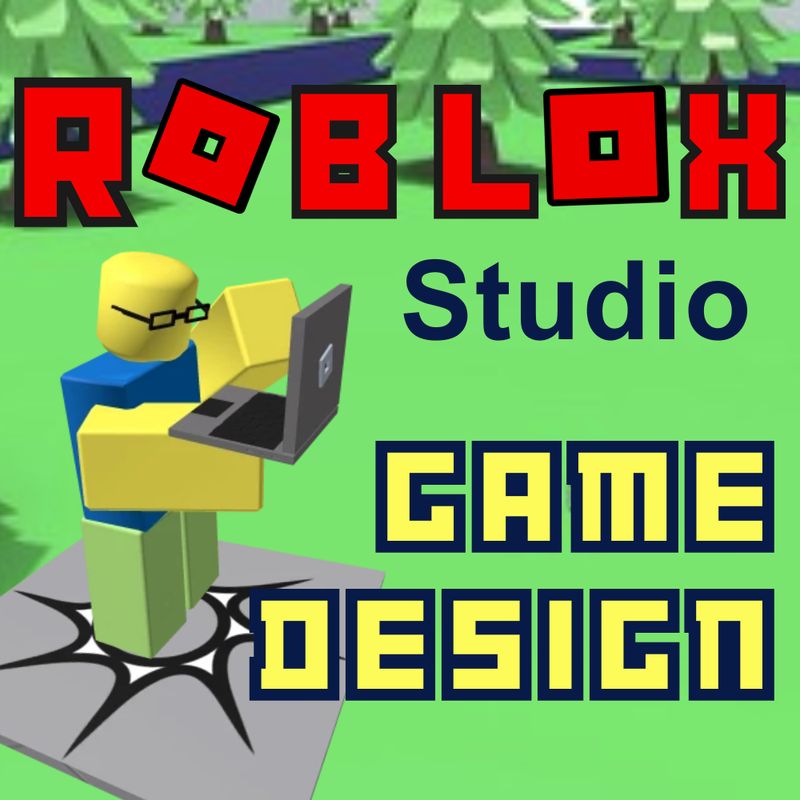 Roblox Studio: Make a game in 6 sessions