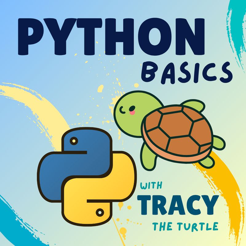 Python Basics with Tracy the Turtle
