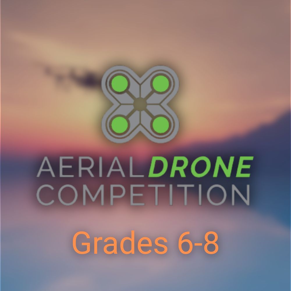 Aerial Drone Competition for Grades 6-8