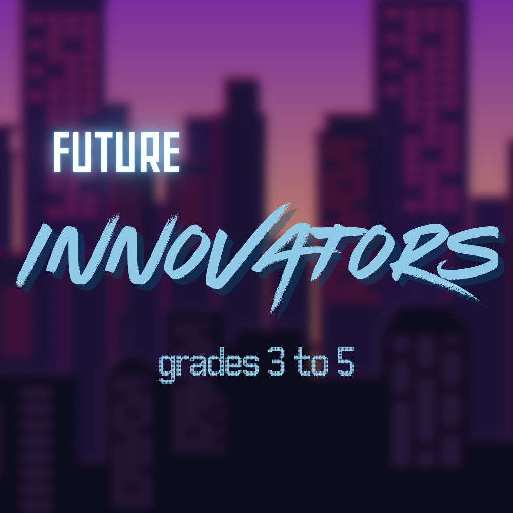 Future Innovators (Grades 3 to 5)