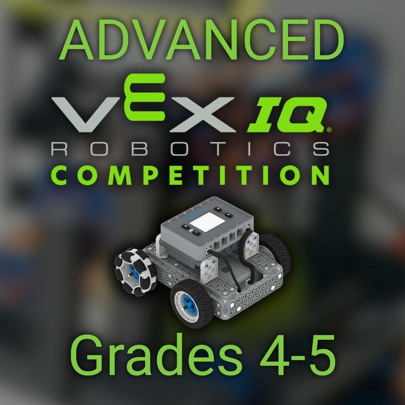 Advanced VEX IQ (Grades 4-5)