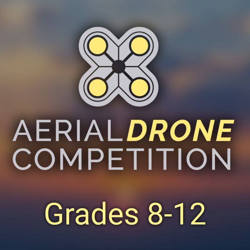 Aerial Drone Competition for Grades 8-12