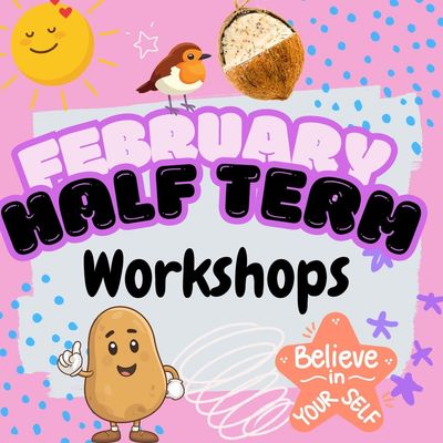 February Half Term Childrens Workshops