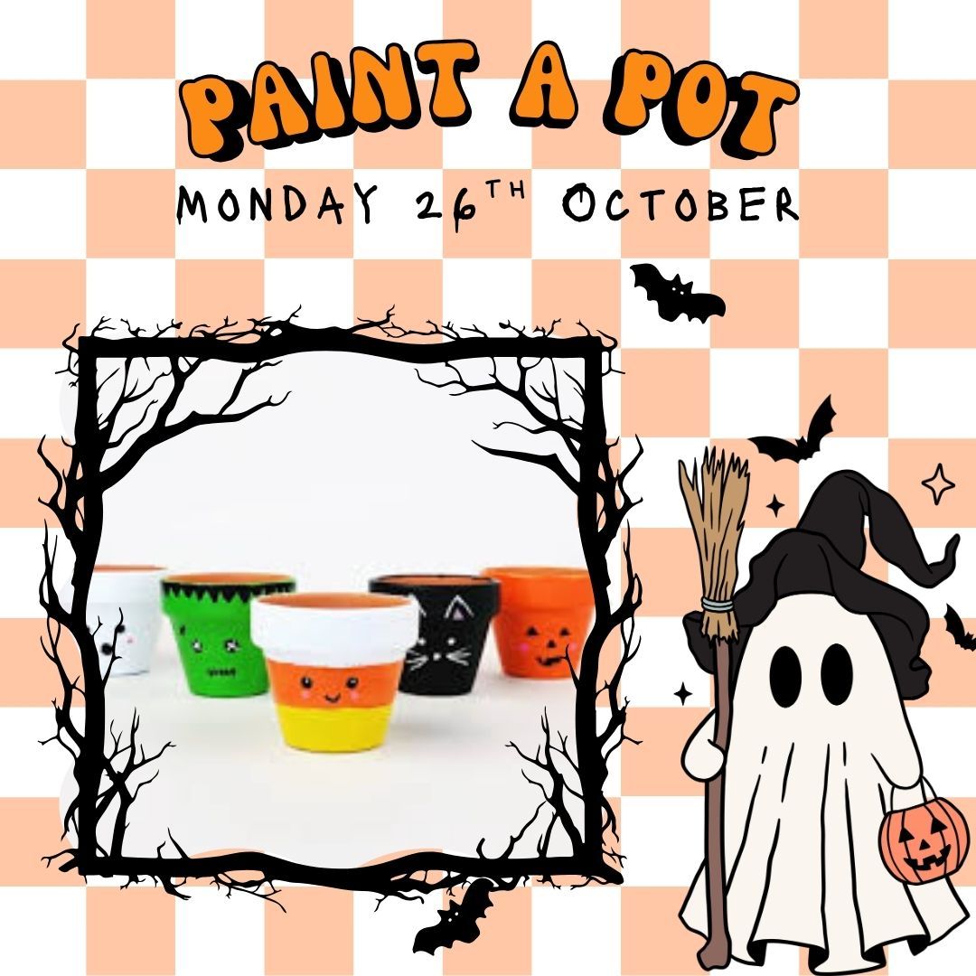 Paint &amp; Plant Pot Workshop Monday 26th October
