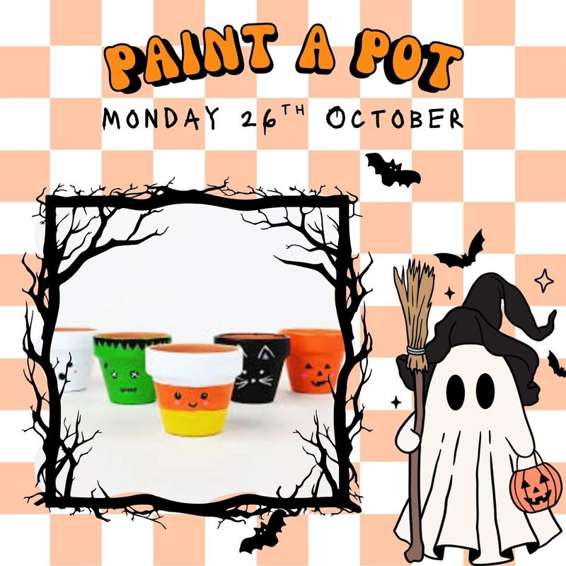 Paint &amp; Plant Pot Workshop Monday 26th October