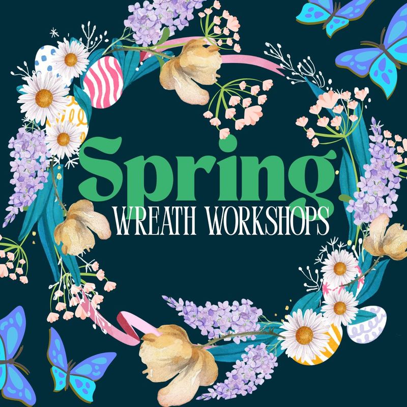 Spring Wreath Making Workshop - Friday 20th  March at 6:30pm