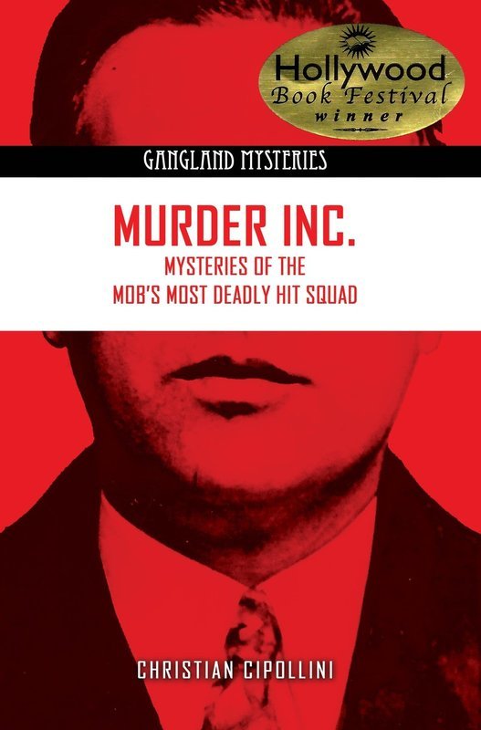 Murder Inc.: Mysteries of the Mob&#39;s Most Deadly Hit Squad - Author Signed Copy