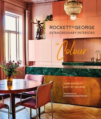 Rockett St. George Extraordinary Interiors in Colour