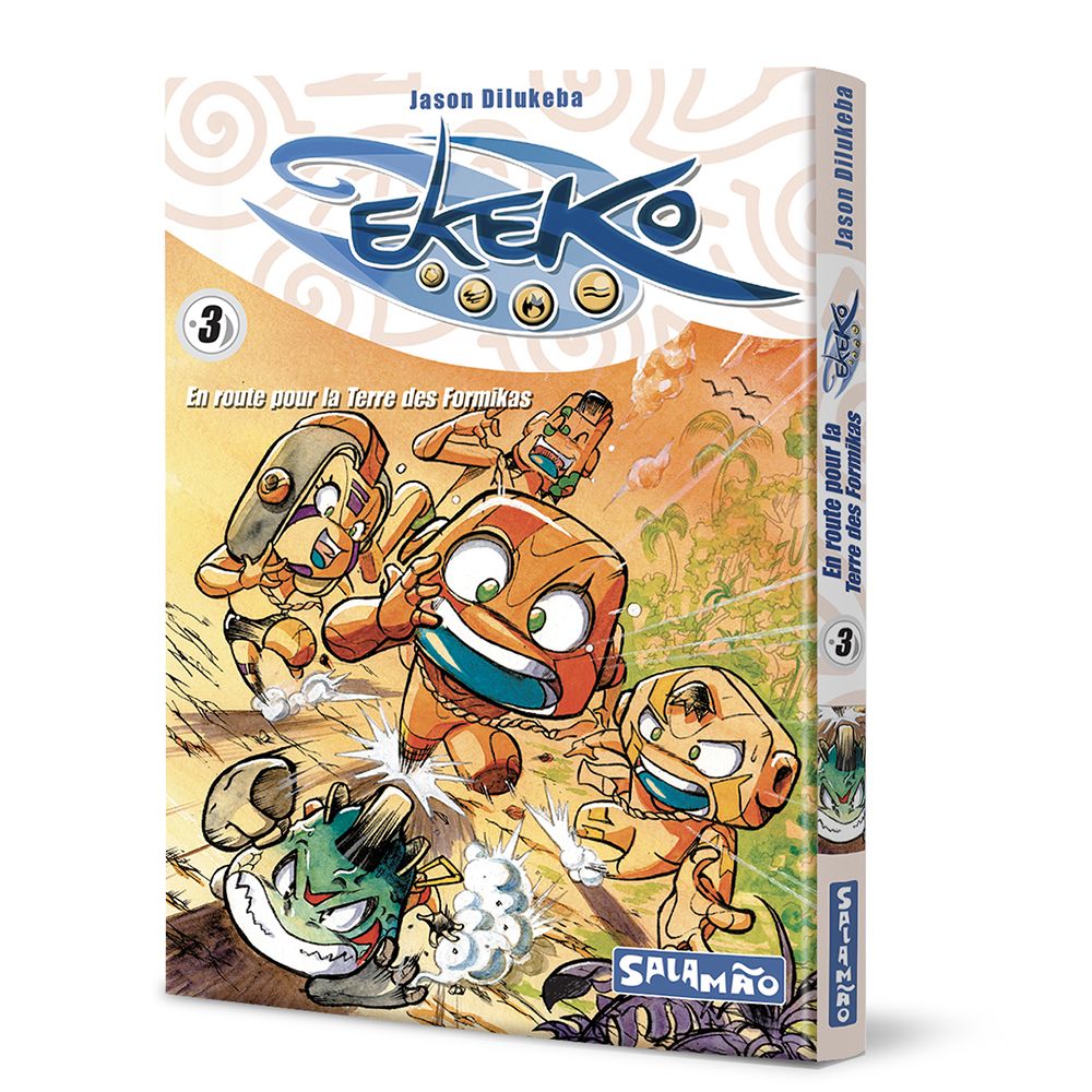 Ekeko Tome 3 : En route pour la terre des Formikas