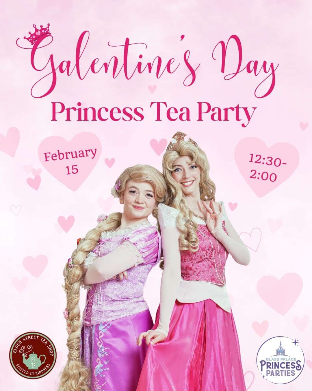 ✨ Galentine’s Princess Tea Party ✨