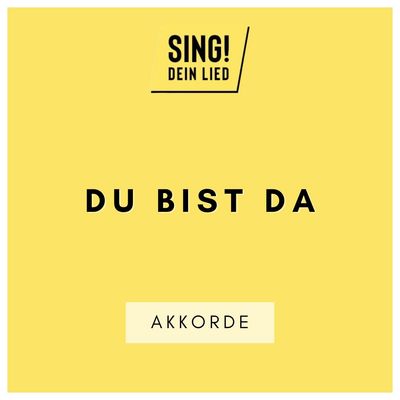Du bist da - Akkorde Chords - E-Dur