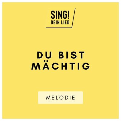 Du bist mächtig (Sanctus) - Melodie - D-Dur