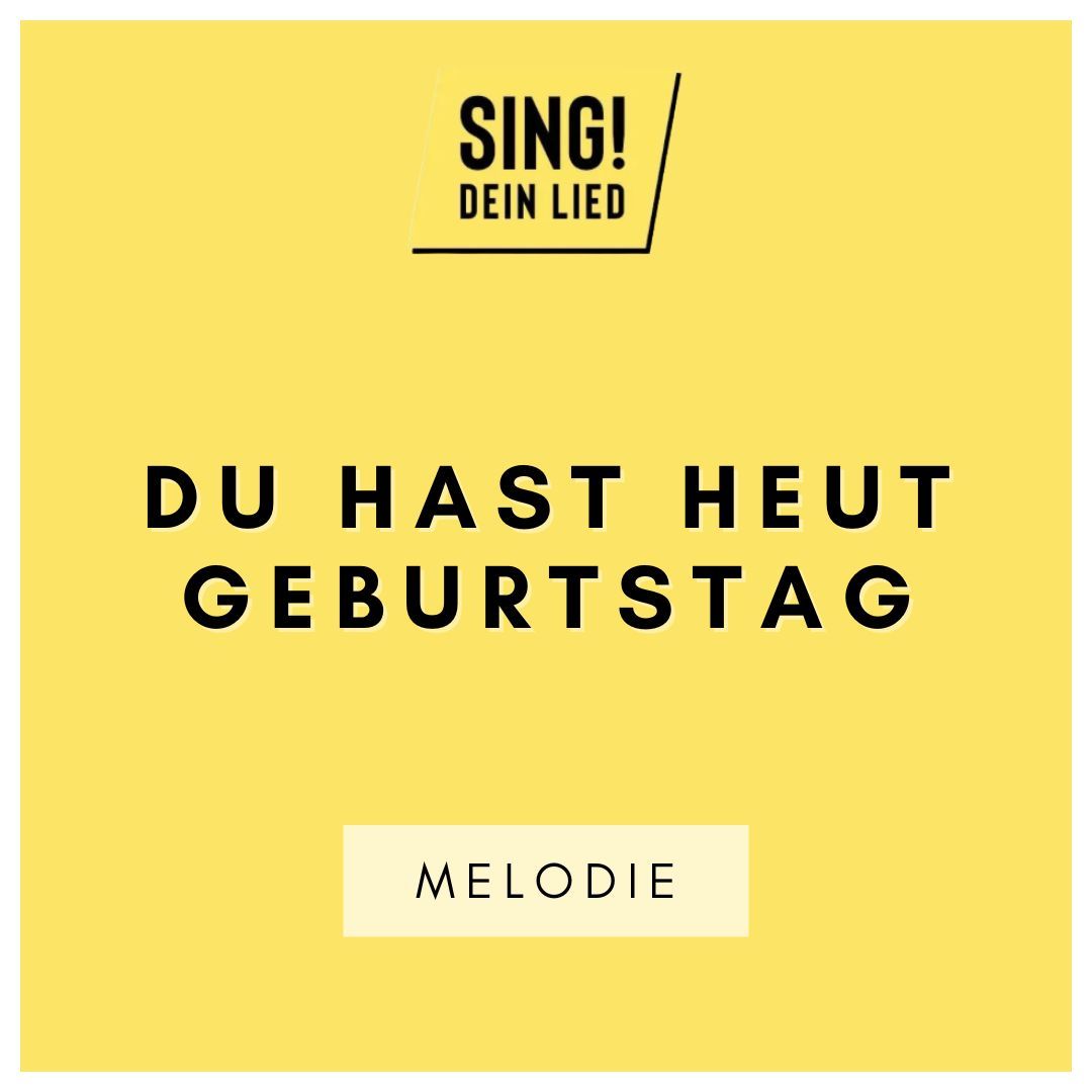 Du hast heut Geburtstag - Melodie - G-Dur