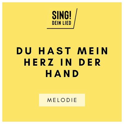 Du hast mein Herz in deiner Hand - Melodie - A-Dur