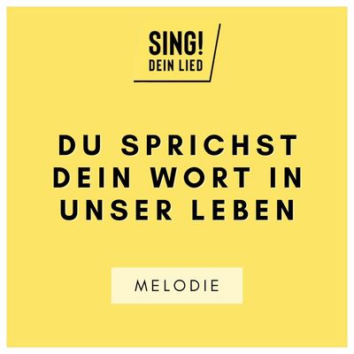 Du sprichst dein Wort in unser Leben - Melodie - C-Dur