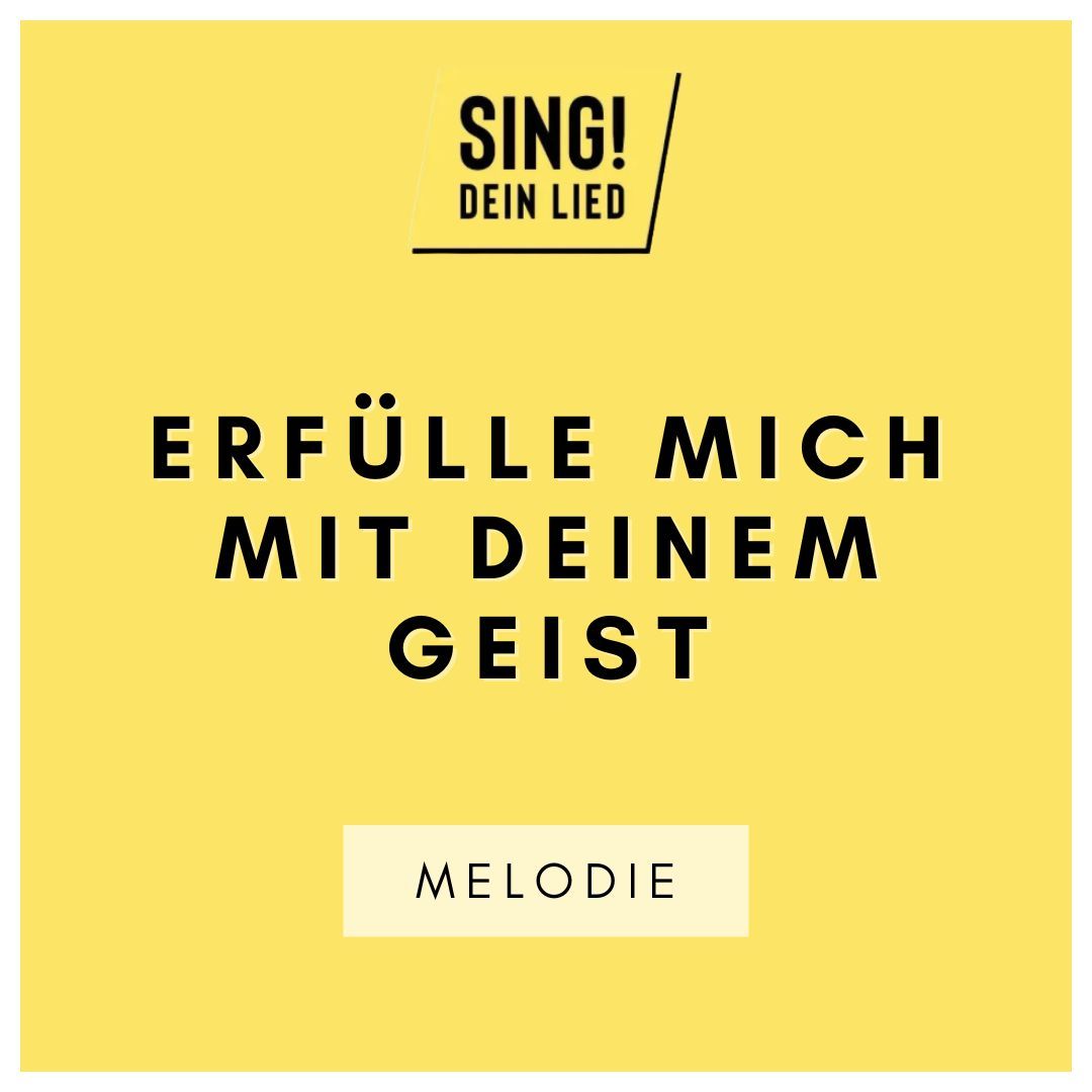 Erfülle mich mit Deinem Geist - Melodie - A-Dur