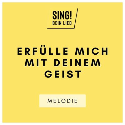 Erfülle mich mit Deinem Geist - Melodie - A-Dur