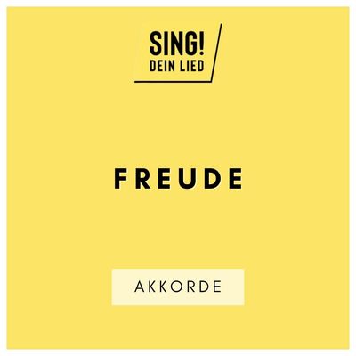 Freude - Akkorde Chords - E-Dur