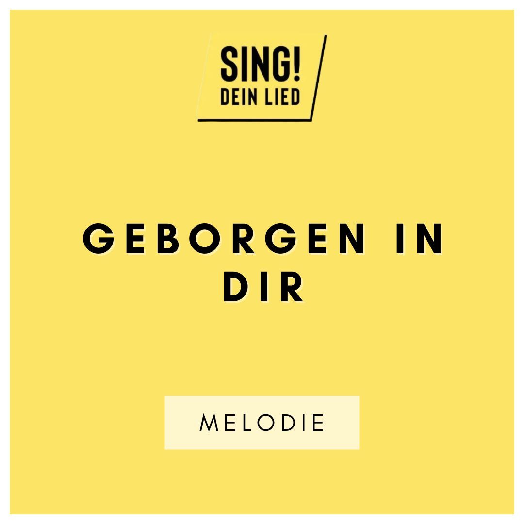 Geborgen in dir - Melodie - G-Dur