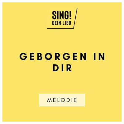 Geborgen in dir - Melodie - G-Dur