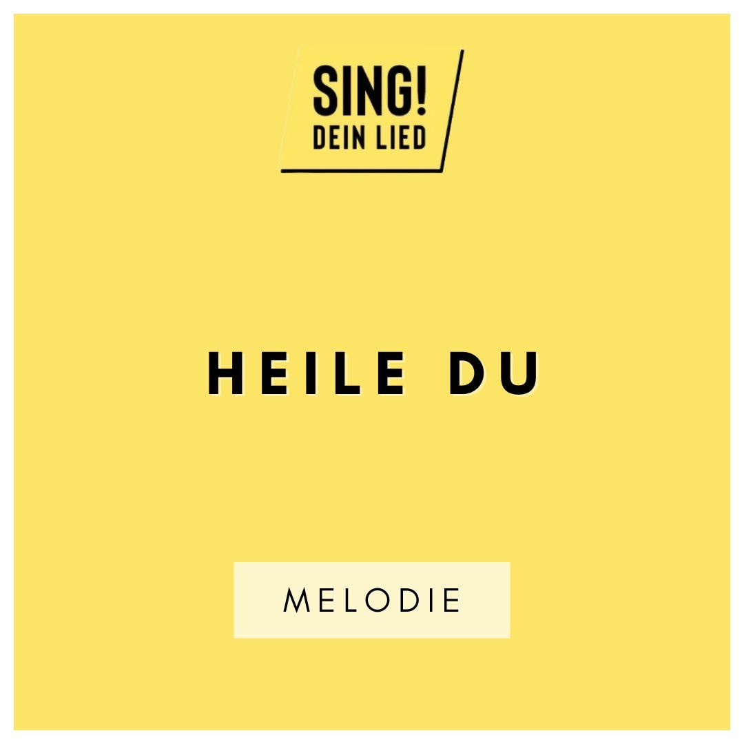 Heile Du - Melodie - A-Dur