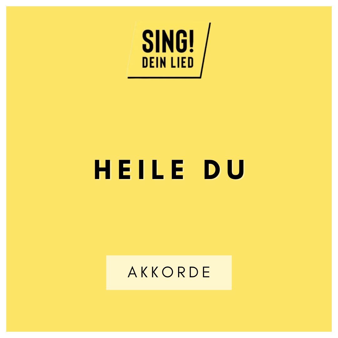 Heile Du - Akkorde Chords - A-Dur