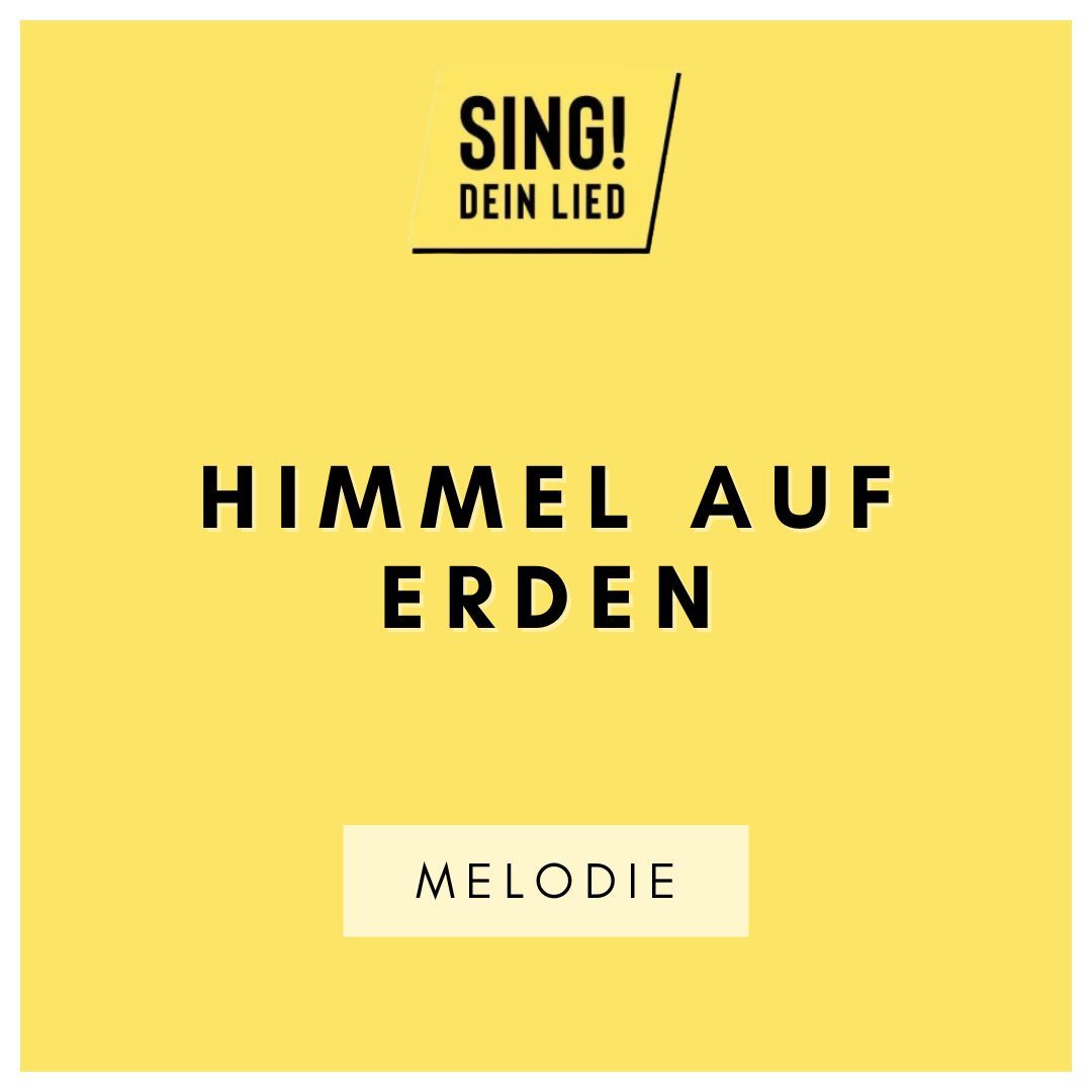 Himmel auf Erden - Melodie - F-Dur