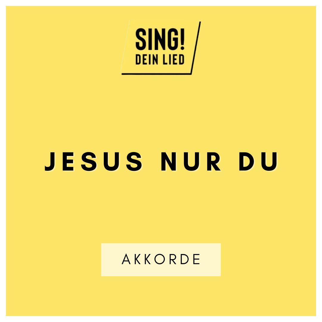 Jesus nur du - Akkorde Chords - E-Dur