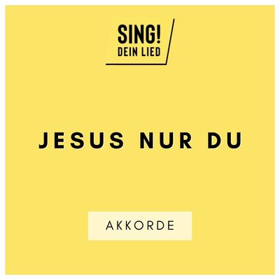 Jesus nur du - Akkorde Chords - E-Dur