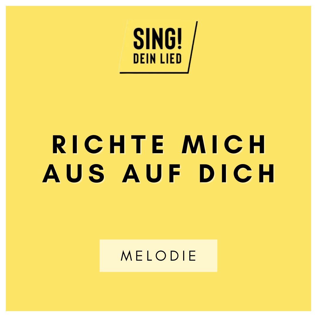 Richte mich aus auf dich - Melodie - C-Dur