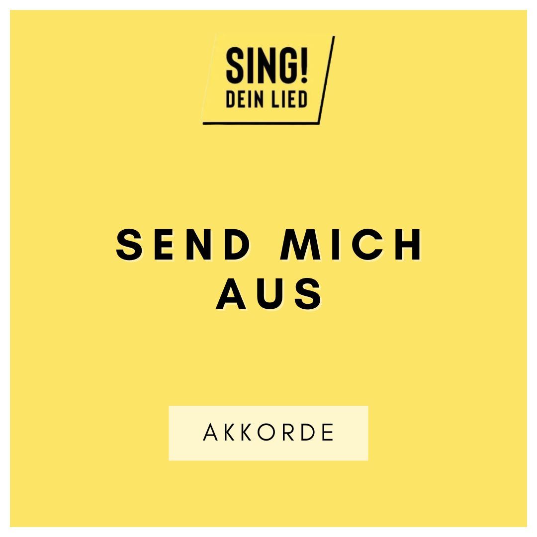 Send mich aus - Akkorde Chords - C-Dur