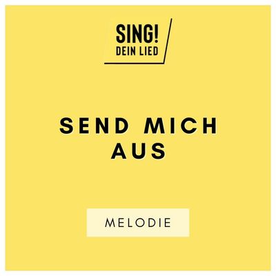 Send mich aus - Melodie - C-Dur