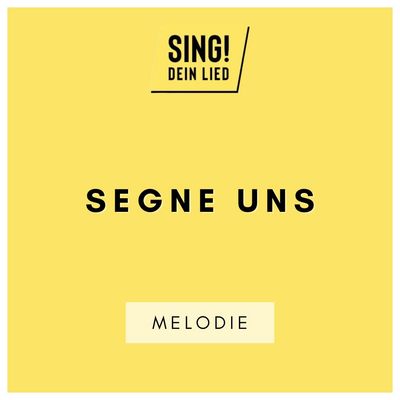 Segne uns - Melodie - F-Dur