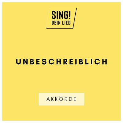 Unbeschreiblich - Akkorde Chords - C-Dur