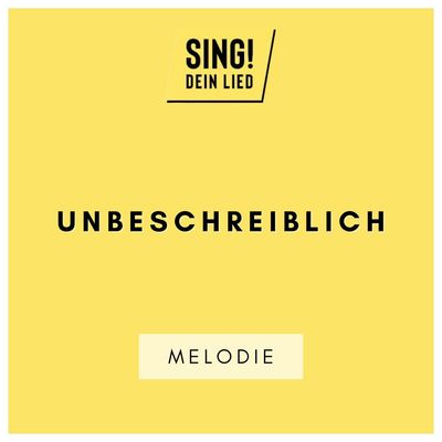 Unbeschreiblich - Melodie - C-Dur