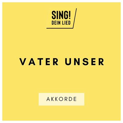 Vater unser - Akkorde Chords - D-Dur